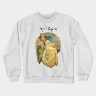 Aye, Right Crewneck Sweatshirt